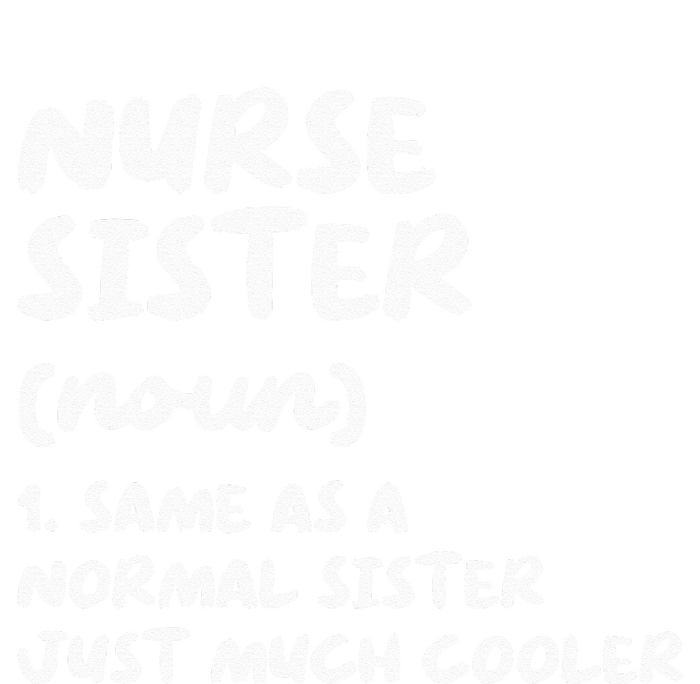 Nurse Sister Definition Funny T-Shirt