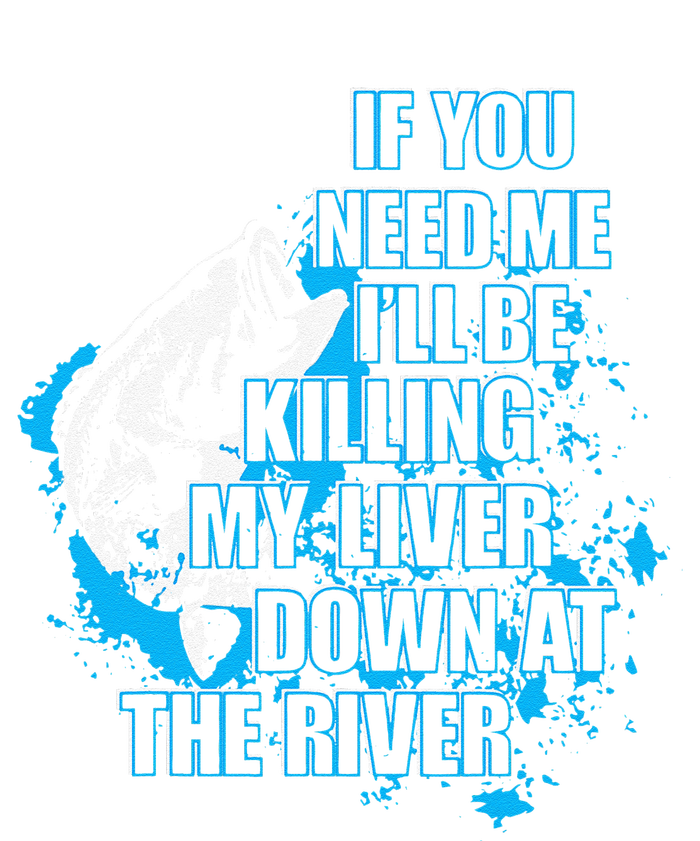 Funny Fishing Killing My Liver Down At The River Women's T-Shirt