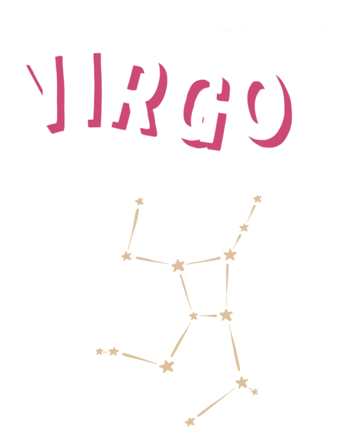 Yeah Im A Virgo Zodiac Funny Gift T-Shirt