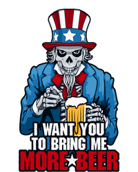 I Want You To Bring Me More Beer 4th Of July Uncle Sam Skull Cute Gift Premium T-Shirt