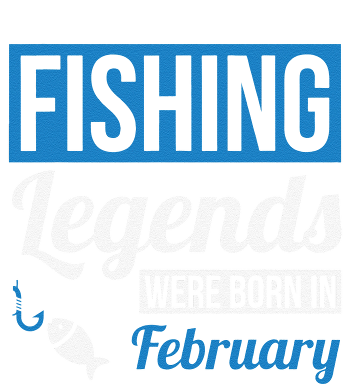 Fishing Legends Were Born In February Birthday Gift T-Shirt