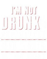 Im Not Drunk Definitely Not Sober But Not Drunk Ing Funny Gift Canvas