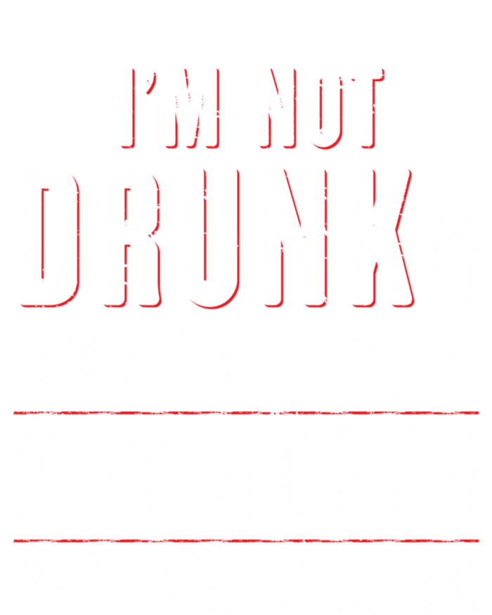 Im Not Drunk Definitely Not Sober But Not Drunk Ing Funny Gift Canvas