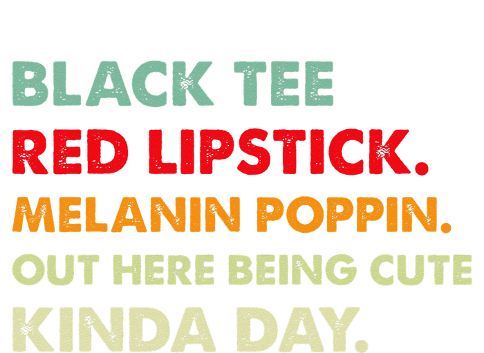 Black Tee Red Lipstick Melanin Poppin Out Here Being Cute Tall Long Sleeve T-Shirt