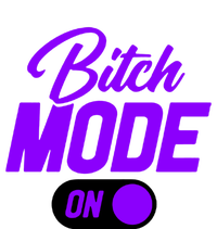 Bitch Mode Gift T-Shirt