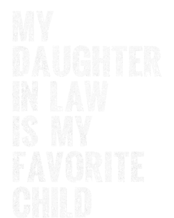 My Daughter In Law Is My Favorite Child Dad Father Day T-Shirt