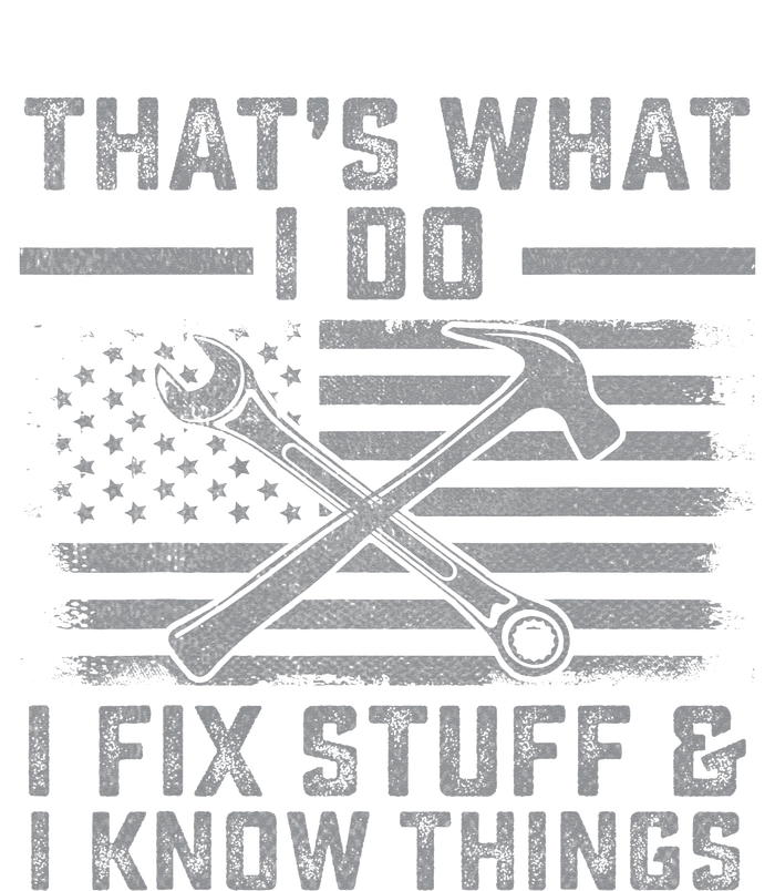 I Fix Stuff And I Know Things US Flag 4th of July Patriot T-Shirt