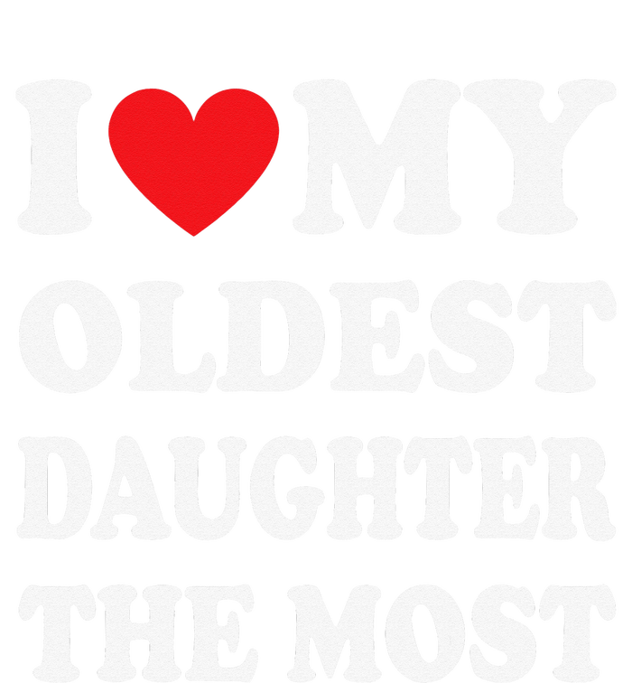 I Love My Oldest Daughter The Most Father's Day Heart Women's Racerback Tank