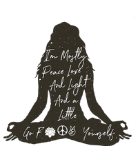 Im Mostly Peace Love And Light And A Little Go Yoga T-Shirt