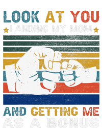 Look At You Landing My Mom Getting Me As A Bonus Funny Dad T-Shirt