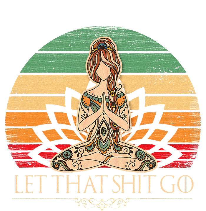 Let That Shit Go Vintage Yoga Girl Funny Yoga Mediation Dry Zone Grid Polo