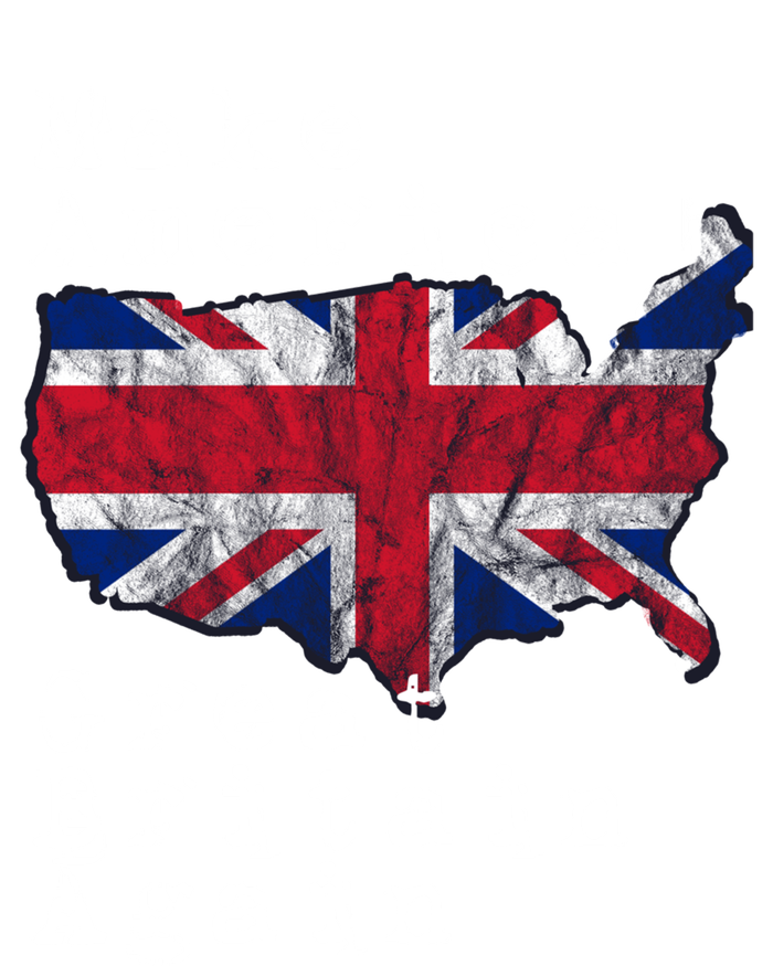 Make America Great Britain Again Funny Gift For Brits Gift T-Shirt