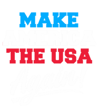 Make America The Usa Again Usa Patriotic Political Statet Gift Women's T-Shirt