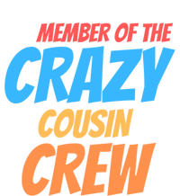 Member Of The Crazy Cousin Crew Meaningful Gift T-Shirt