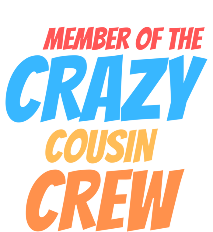 Member Of The Crazy Cousin Crew Meaningful Gift T-Shirt