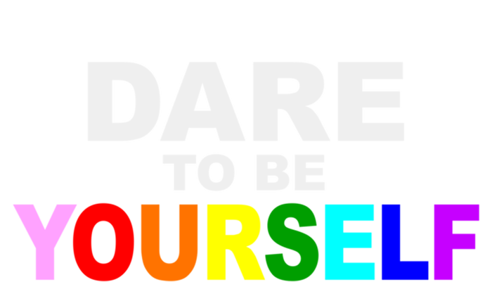 Dare To Be Yourself Lgbtq Rainbow Pride Gift Hoodie