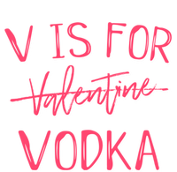 V Is For Valentines Day No Vodka Funny Sarcastic Love Gift Tie-Dye T-Shirt