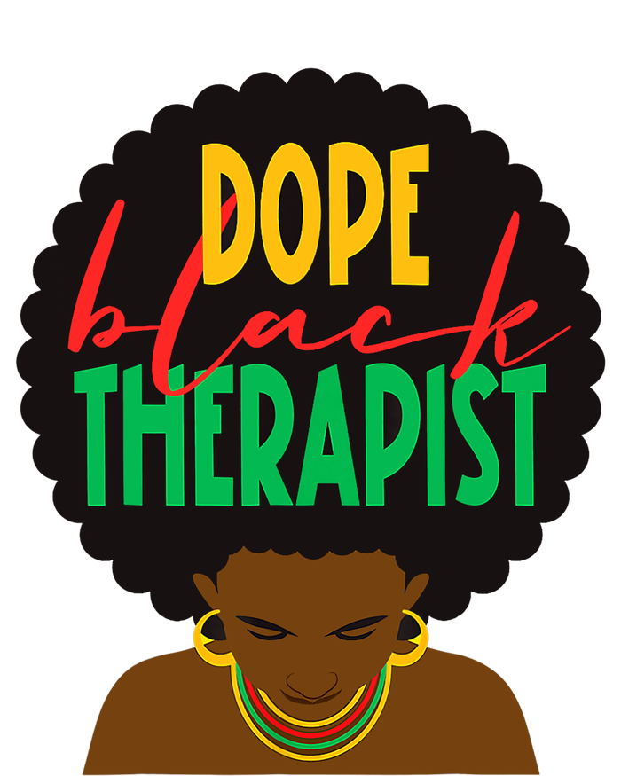 Dope Black Therapist Black Wo Are Dope Black History T-Shirt