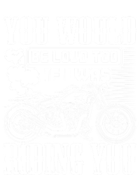 You Would Be Loud Too If I Was Riding You Motorcycle Gift Cool Gift Tall Hoodie