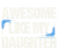 Awesome Like My Daughter Dad Parents' Day Father's Day T-Shirt