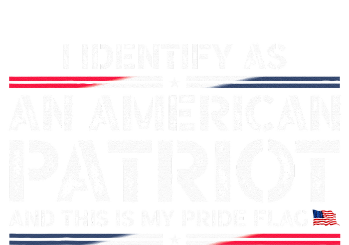 I Identify As An American Patriot This Is My Pride Flag T-Shirt