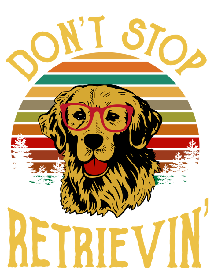 Golden Retriever Vintage Dont Stop Retrievin Golden Lovers Gift T-Shirt