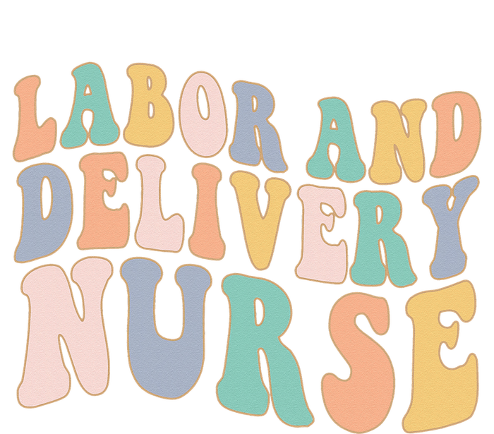 L&D Nurse Labor And Delivery Nursing Nurse Week Women's Pullover Hoodie