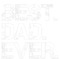 Best Dad Ever Gift For Dad For Dad Husband Men Funny T-Shirt