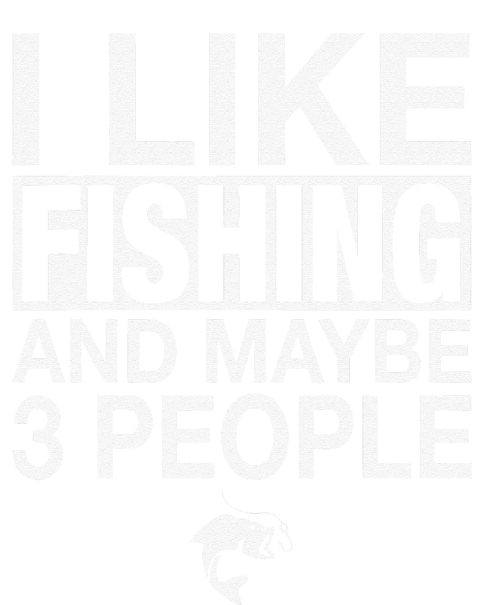 I Like Fishing And Maybe Three People Funny Fishing Softstyle Adult Sport Polo