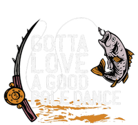 Gotta Love A Good Pole Dance Fishermen Fishing Fish Angler Women's V-Neck T-Shirt