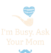 Im Busy Ask Your Mom Funny Dad Humor Daddy Husband And Wife Cute Gift Magnet