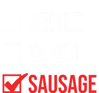 Single Taken Sausage Checklist Sausage Gift T-Shirt