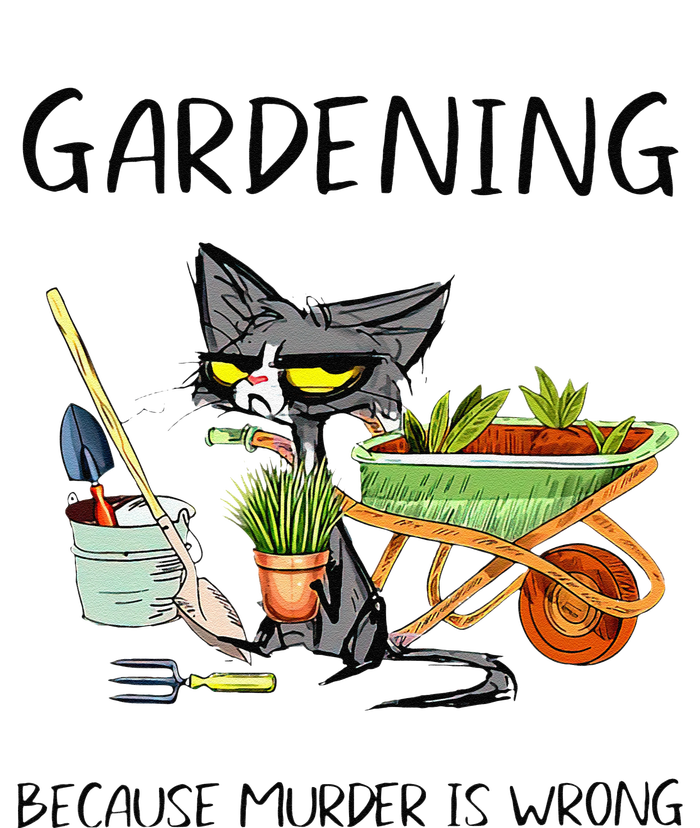 Black Cat Do Gardening Because Murder Is Wrong T-Shirt