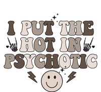 I Put The Hot In Psychotic Ladies Essential Flowy Tank