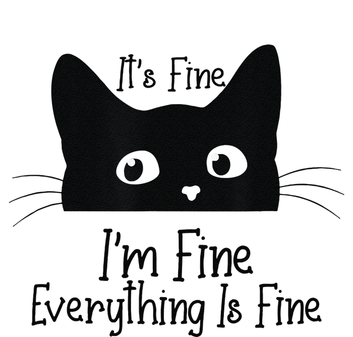 Black Cat Its Fine Im Fine Everything Is Fine Meow Cat Hoodie