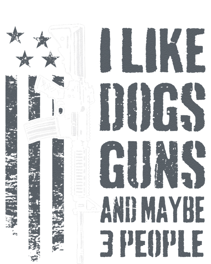 I Like Guns Dogs And Maybe 3 People Funny Dog Lover Gun T-Shirt