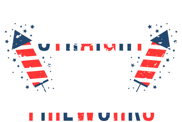 Straight Outta Fireworks Firecrackers 4th Of July Gift T-Shirt