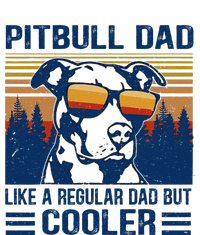 Vintage Pitbull Dad Like A Regular Dad But Cooler Funny Gift T-Shirt