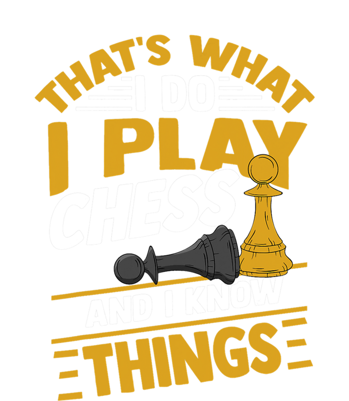 Thats What I Do I Play Chess And I Know Things Funny Chessboard Set King Full Zip Hoodie