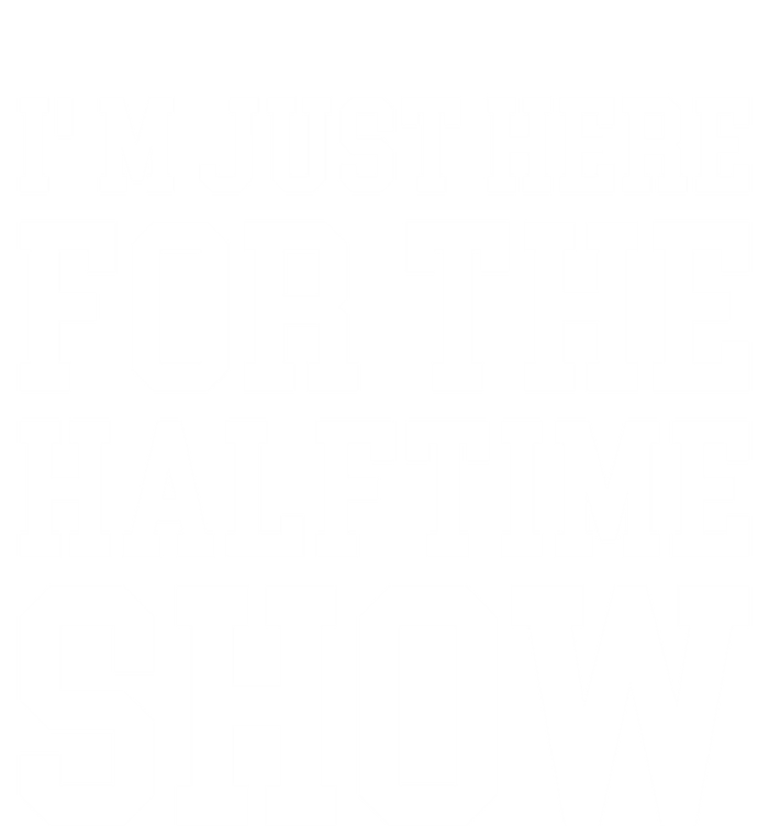 Im Just Here For The Halftime Show Gift Kids Long Sleeve Shirt