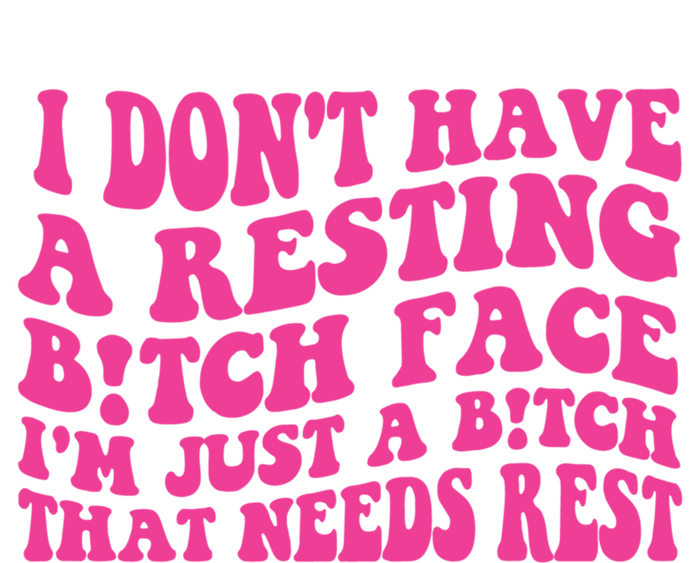 Im Just A Bitch That Needs Rest Funny Saying Cool Cute Meaningful Gift Tie-Dye T-Shirt