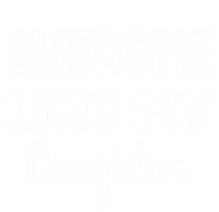 Awesome Like My Daughters Funny Dad Fathers Day Gift Ladies Essential Tank