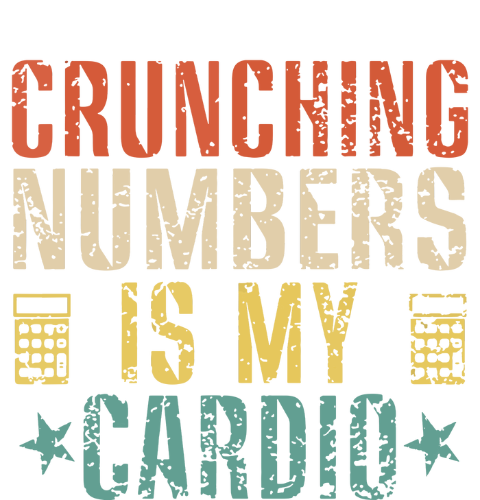 Crunching Numbers Is My Cardio Funny Accounting Vintage T-Shirt