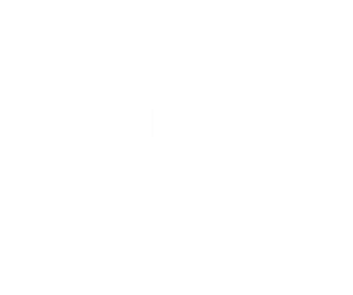 Im Not Drunk I Am Still Ing Funny Pub Crawl Beer Gift Tie-Dye T-Shirt