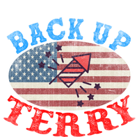 Back Up Terry Put It In Reverse 4th Of July Firework Flag Funny Gift T-Shirt