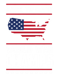 Backtoback World War Champs Us Flag 4th Of July Gift Tall T-Shirt