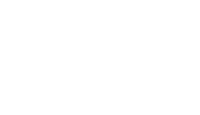 Do More Say Less Gift T-Shirt