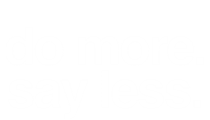 Do More Say Less Gift T-Shirt