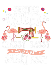 Sewing Queen Classy Sassy And A Bit Smart Assy Sewer Gift T-Shirt