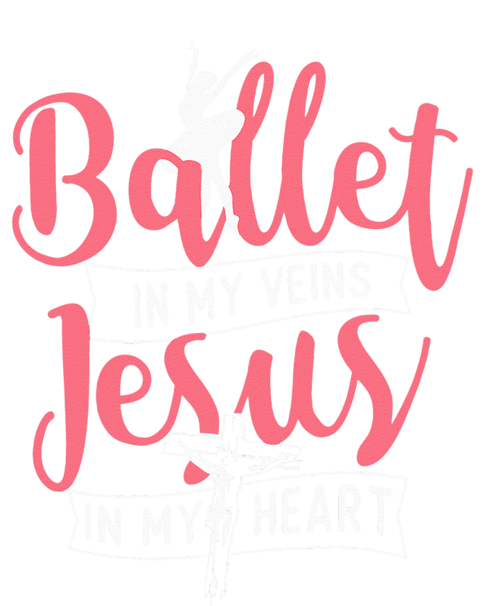 Ballet In My Veins Jesus In My Heart Ballerina Barre Dance T-Shirt